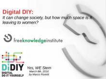 Digital DIY: it can change society, but how much space is it leaving to women? 